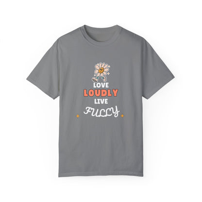 Love Loudly Unisex Garment-Dyed T-Shirt - Choose Love Always, Mansa