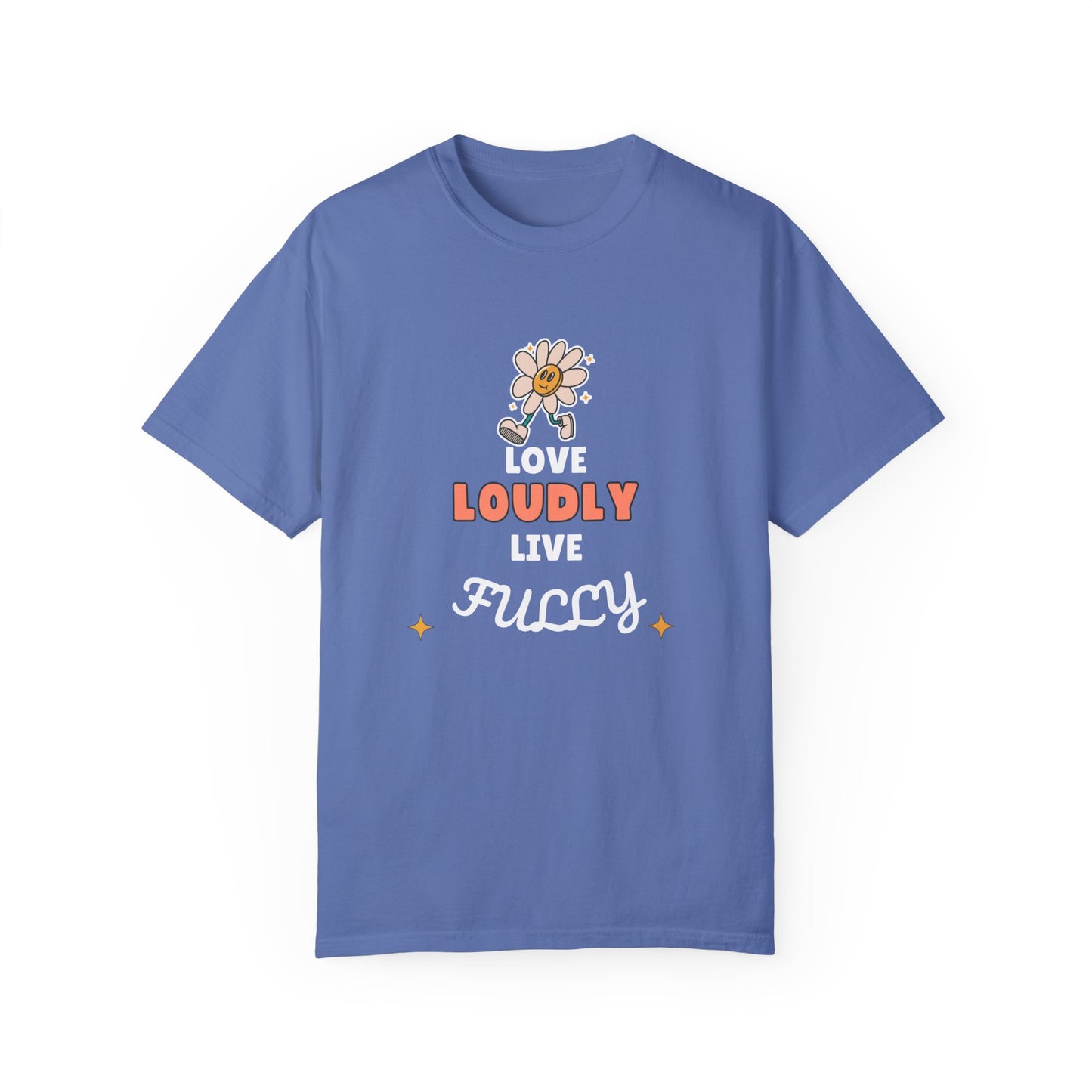 Love Loudly Unisex Garment-Dyed T-Shirt - Choose Love Always, Mansa