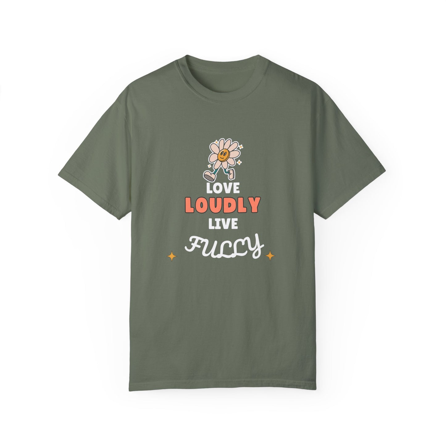 Love Loudly Unisex Garment-Dyed T-Shirt - Choose Love Always, Mansa