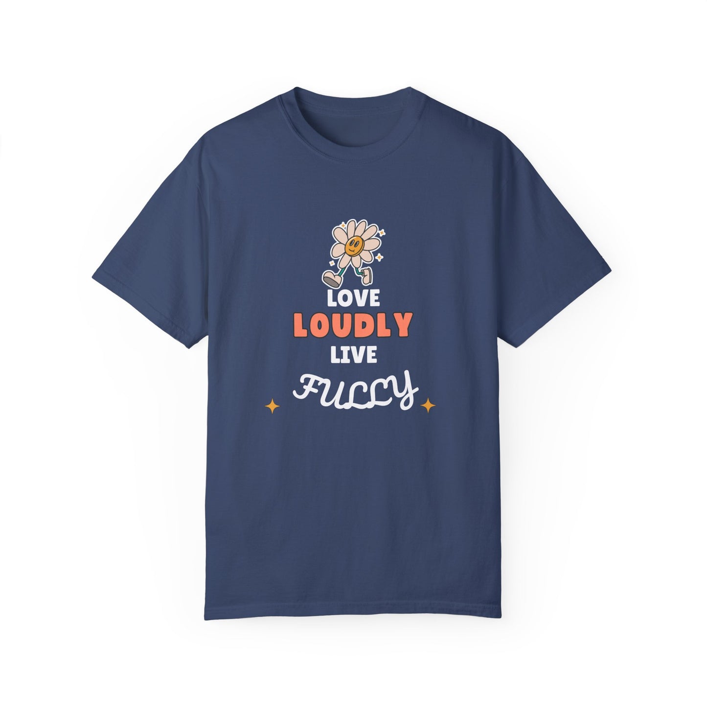 Love Loudly Unisex Garment-Dyed T-Shirt - Choose Love Always, Mansa