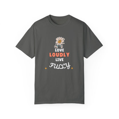 Love Loudly Unisex Garment-Dyed T-Shirt - Choose Love Always, Mansa