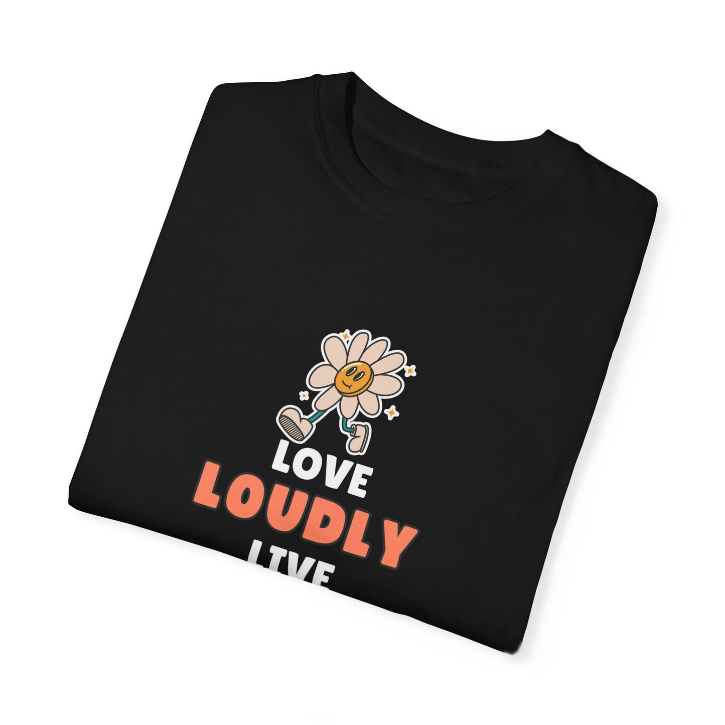 Love Loudly Unisex Garment-Dyed T-Shirt - Choose Love Always, Mansa