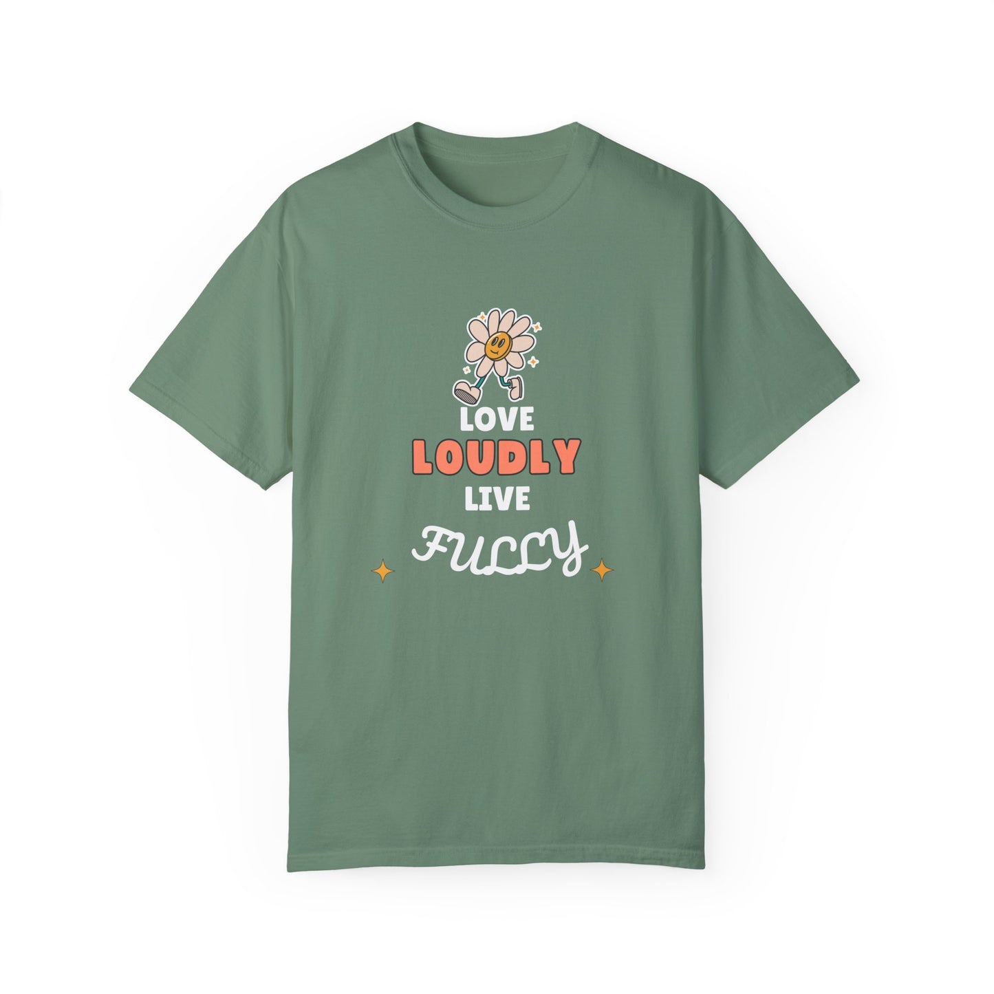 Love Loudly Unisex Garment-Dyed T-Shirt - Choose Love Always, Mansa